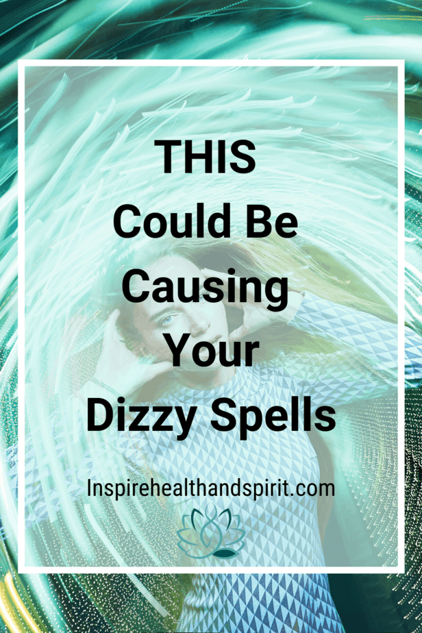 this-could-be-the-cause-of-your-dizzy-spells-inspire-health-and-spirit